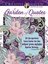Creative Haven- Creative Haven A Garden of Quotes Coloring Book