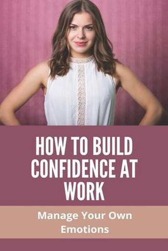 How To Build Confidence At Work - cover