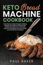 Keto Bread Machine Cookbook