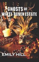 Ghosts of White Raven Estate