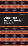 Mint Editions (Native Stories, Indigenous Voices) - American Indian Stories