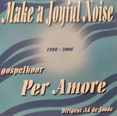 Make a joyful Noise - Gospelkoor Per Amore o.l.v. Ad de Joode / CD Christelijk - Gospel - Koor - Opwekking