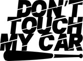 Stickerloods Don't Touch My Car Sticker -autodecal- autoraamsticker-