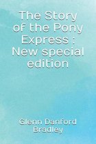 The Story of the Pony Express