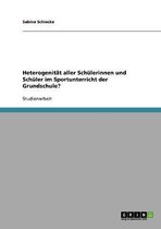 Heterogenitat aller Schulerinnen und Schuler im Sportunterricht der Grundschule?