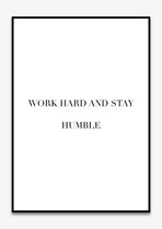 Poster Quotes - Motivatie - Wanddecoratie - WORK HARD AND STAY HUMBLE - Positiviteit - Mindset - 4 formaten - De Posterwinkel