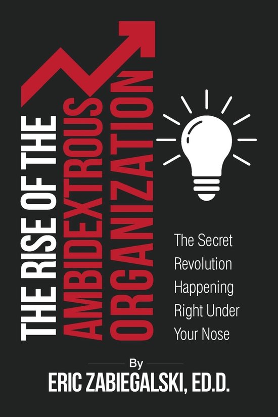 The Rise of the Ambidextrous Organization - cover