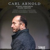 Carl Arnold: Piano Concerto / Grand Sextet