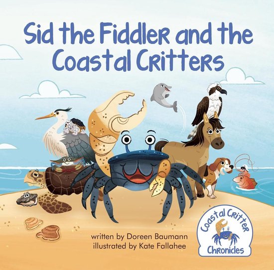 Coastal Critter Chronicles 1 - Sid the Fiddler and the Coastal Critters