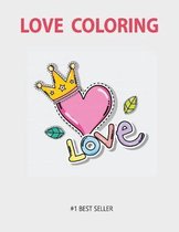 Love Coloring: LOVE:  Love Quotes Inspirational Coloring Book: 50 templates