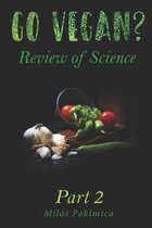 Go Vegan? Review of Science Part 2