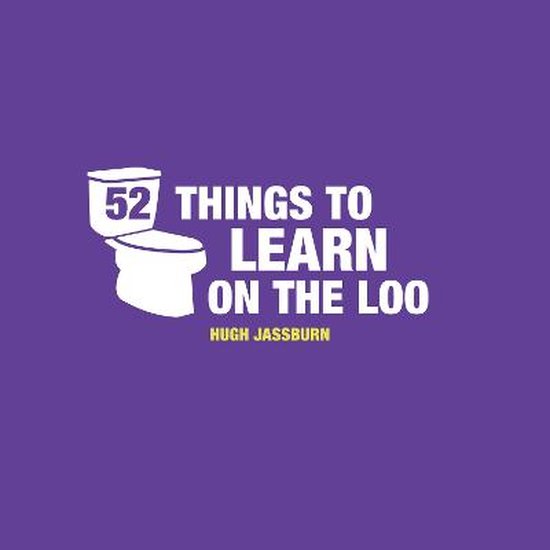 52 Things To Learn On The Loo