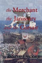 The Merchant, the Janissary and the Corsair
