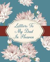 Letters To My Dad In Heaven