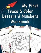 My First Trace & Color Letters & Numbers Workbook