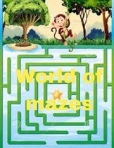 World of mazes