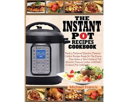 The Instant Pot Recipes Cookbook
