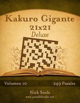 Kakuro- Kakuro Gigante 21x21 Deluxe - Volumen 10 - 249 Puzzles