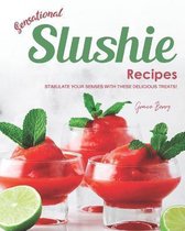 Sensational Slushie Recipes