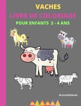 Vaches Livre de Coloriage Pour Enfants 2-4 ANS