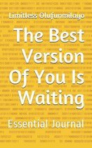 The Best Version Of You Is Waiting