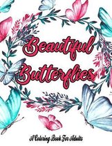 Beautiful Butterflies: A Coloring Book For Adults