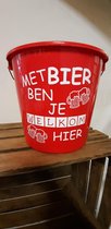 Emmer - Tekst - 5 liter - Met Bier ben je Welkom Hier - Rood - Kado - Gift