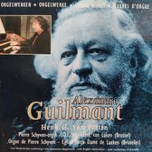 Alexandre Guilmant - Orgelwerken - Henk G. Van Putten / Pierre Schyven orgel Vrouwkerk Laken Brussel / Met Nederlandse toelichting / CD Religieus Klassiek / March upon a theme of Handel - Allegretto - Lamentation - Sonate Nr. 7 Opus 89 - Choral e.a.