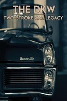 The DKW: Two-Stroke Car Legacy