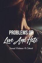 Problems of Love And Hate: Sexual Violence At School