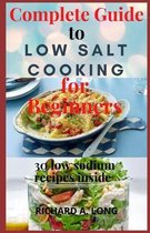 Complete Guide To Low Salt Cooking for Beginners