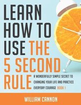 Learn how to use the 5 Second Rule