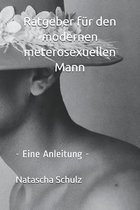 Ratgeber fur den modernen meterosexuellen Mann