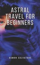 Astral Travel for Beginners