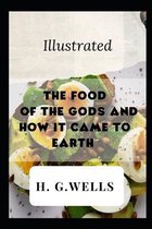 The Food of the Gods and How It Came to Earth