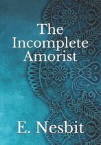 The Incomplete Amorist