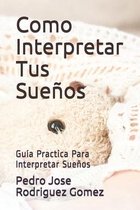 Como Interpretar Tus Suenos