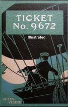 Ticket No.  9672  (ILLUSTRATED)