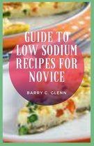 Guide to Low Sodium Recipes For Novice