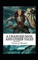 A Changed Man and Other Tales Illustrated