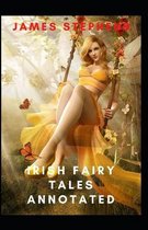 Irish Fairy Tales Annotated