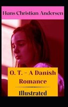 O. T. - A Danish Romance Illustrated