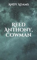 Reed Anthony, Cowman