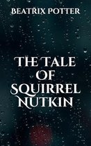 The Tale Of Squirrel Nutkin