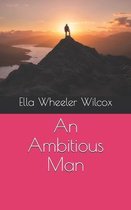 An Ambitious Man