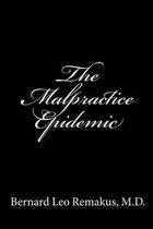 The Malpractice Epidemic