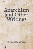 Anarchism and Other Writings