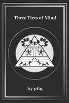 Three Tiers of Mind