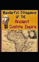 Wonderful Ethiopians of the Ancient Cushite Empire by Drusilla Dunjee Houston