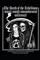The Death of the Rebellious Smart Mouth Nonconformist Millennial